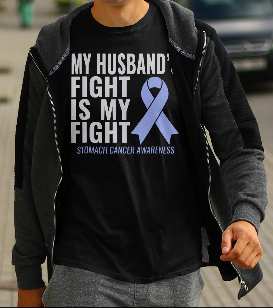 My Husband's Fight Is My Fight Stomach Cancer Awareness T-Shirt