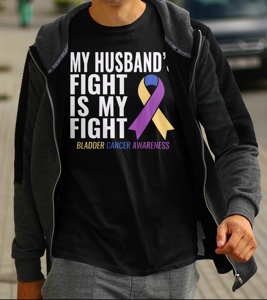 My Husband's Fight Is My Fight Bladder Cancer Awareness T-Shirt