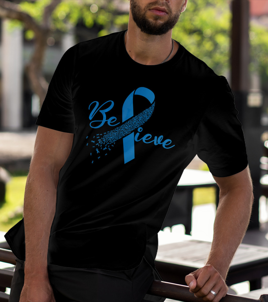 Believe Blue Ribbon Colon Cancer Awareness T-Shirt