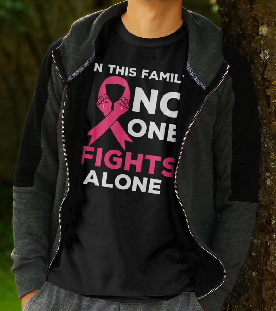 In This Family No One Fights Alone Breast Cancer Ribbon Awareness T-Shirt