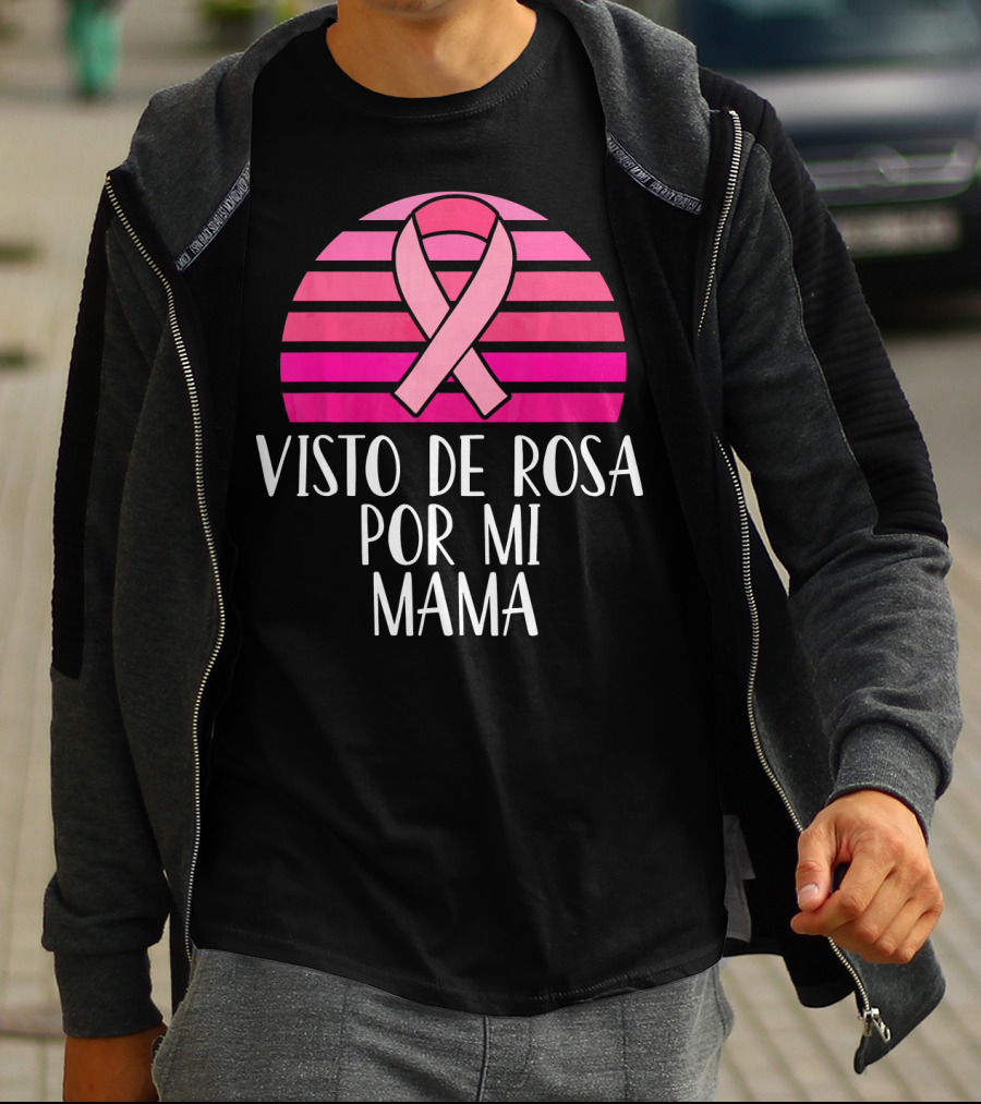 Visto De Rosa Por Mi Mama Breast Cancer Awareness T-Shirt