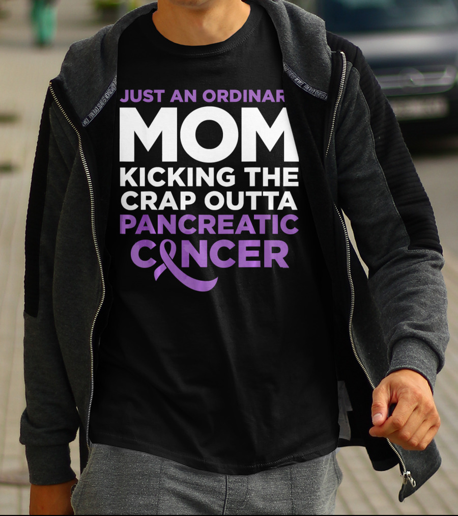 Just An Ordinary Mom Kicking The Crap Outta Pancreatic Cancer T-Shirt