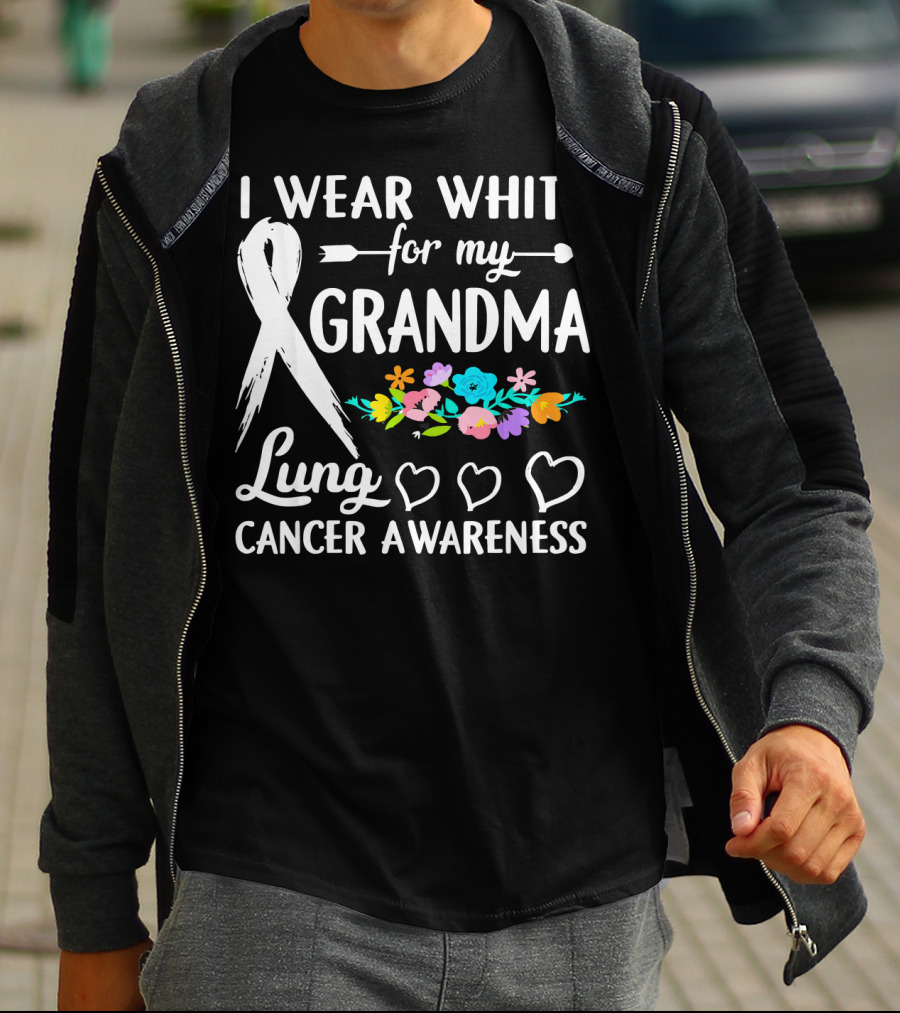 I Wear White For My Grandma Lung Cancer Awareness T-Shirt