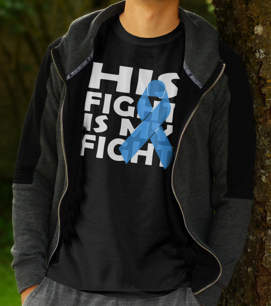 His Fight Is My Fight Colon Cancer Awareness T-Shirt