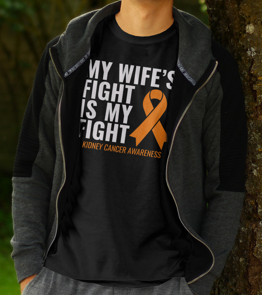 My Wife's Fight Is My Fight Kidney Cancer Awareness T-Shirt