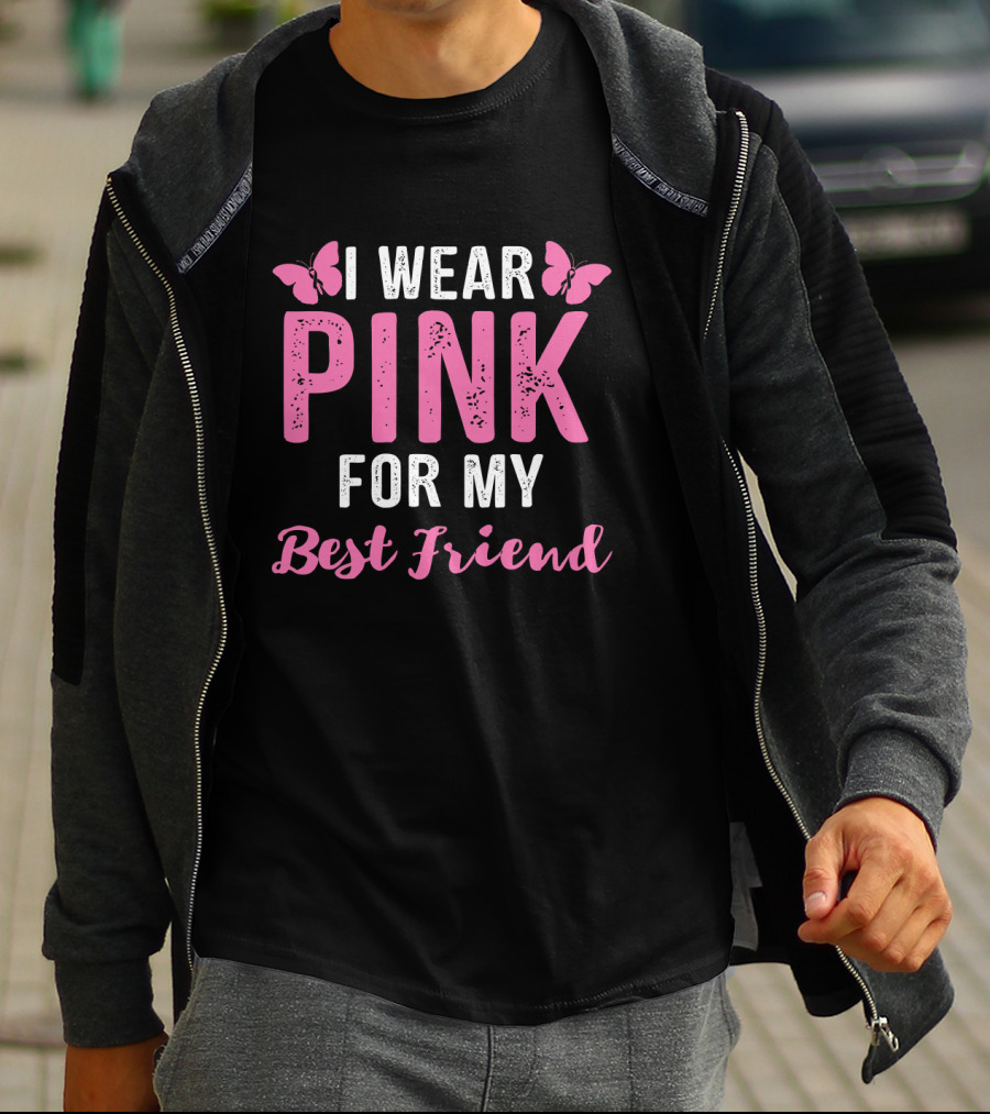I Wear Pink For My Best Friend Breast Cancer Awareness Wear Pink T-Shirt