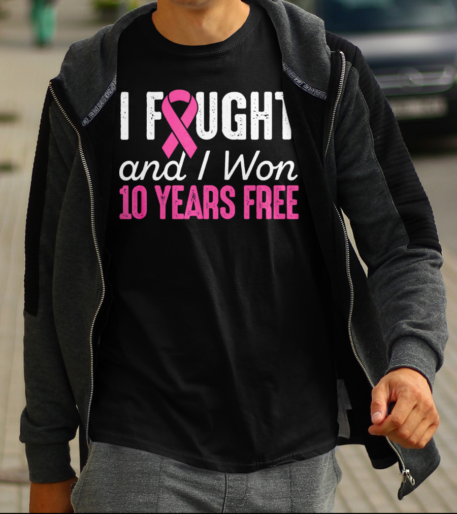 I Fought And I Won 10 Years Free Breast Cancerversary T-Shirt