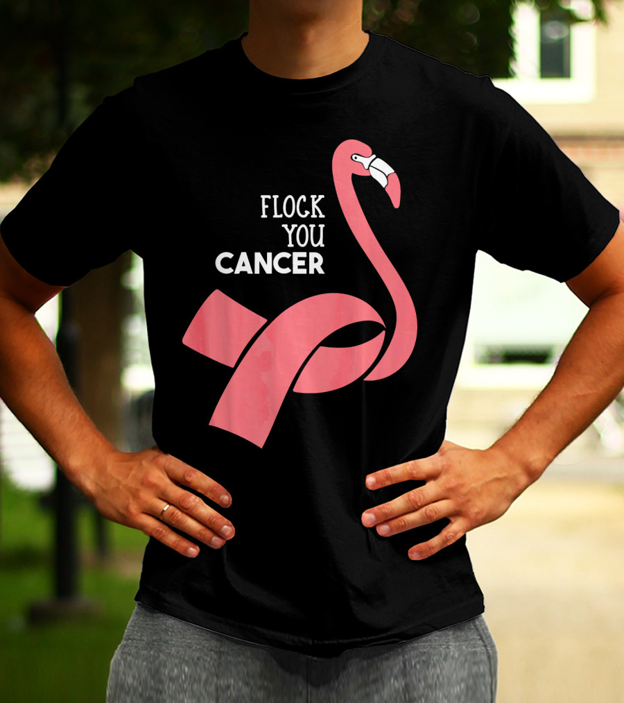 Flock You Cancer Fighter Flamingo T-Shirt