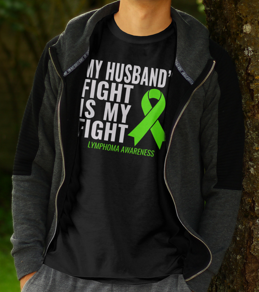 My Husband's Fight Is My Fight Lymphoma Awareness T-Shirt