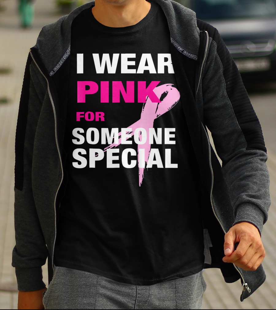 I Wear Pink For Someone Special Breast Cancer Awareness T-Shirt
