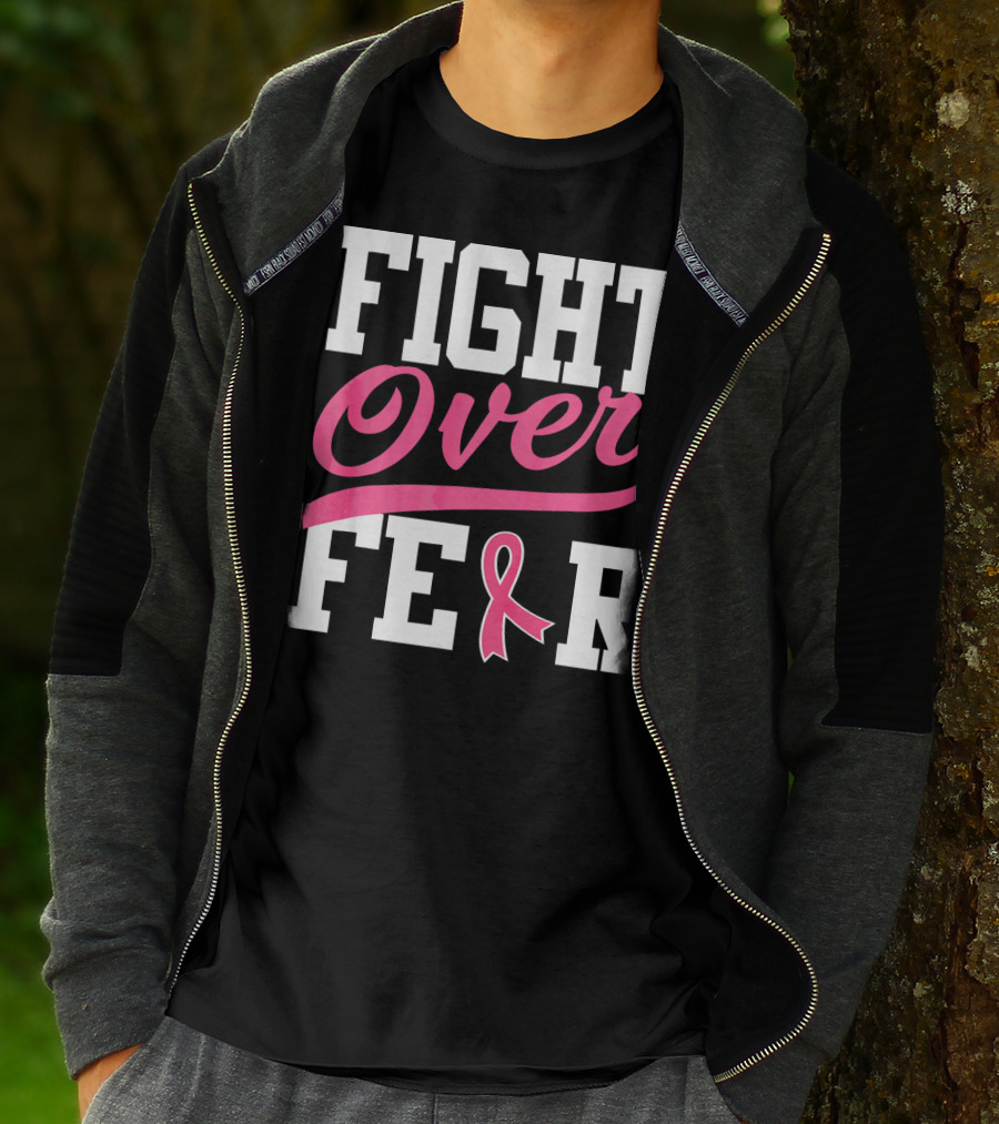 FIGHT OVER FEAR Breast Cancer Awareness Pink T-Shirt