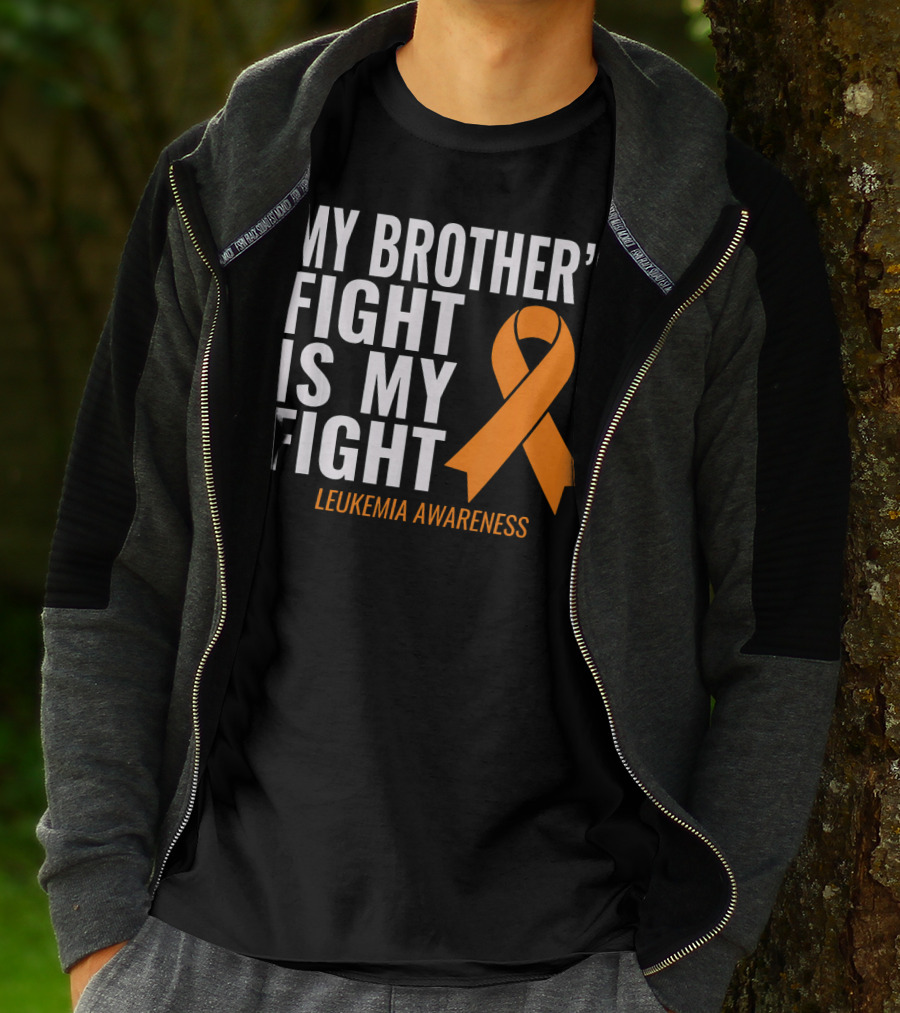 My Brother's Fight Is My Fight Leukemia Awareness T-Shirt