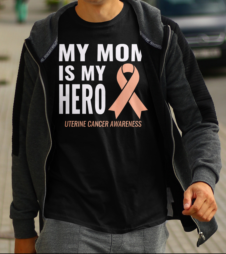 My Mom Is My Hero Uterine Cancer Awareness T-Shirt
