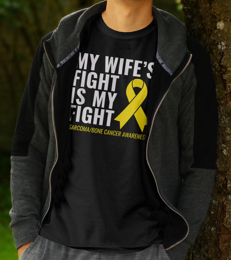 My Wife's Fight Is My Fight Sarcoma Bone Cancer Awareness T-Shirt