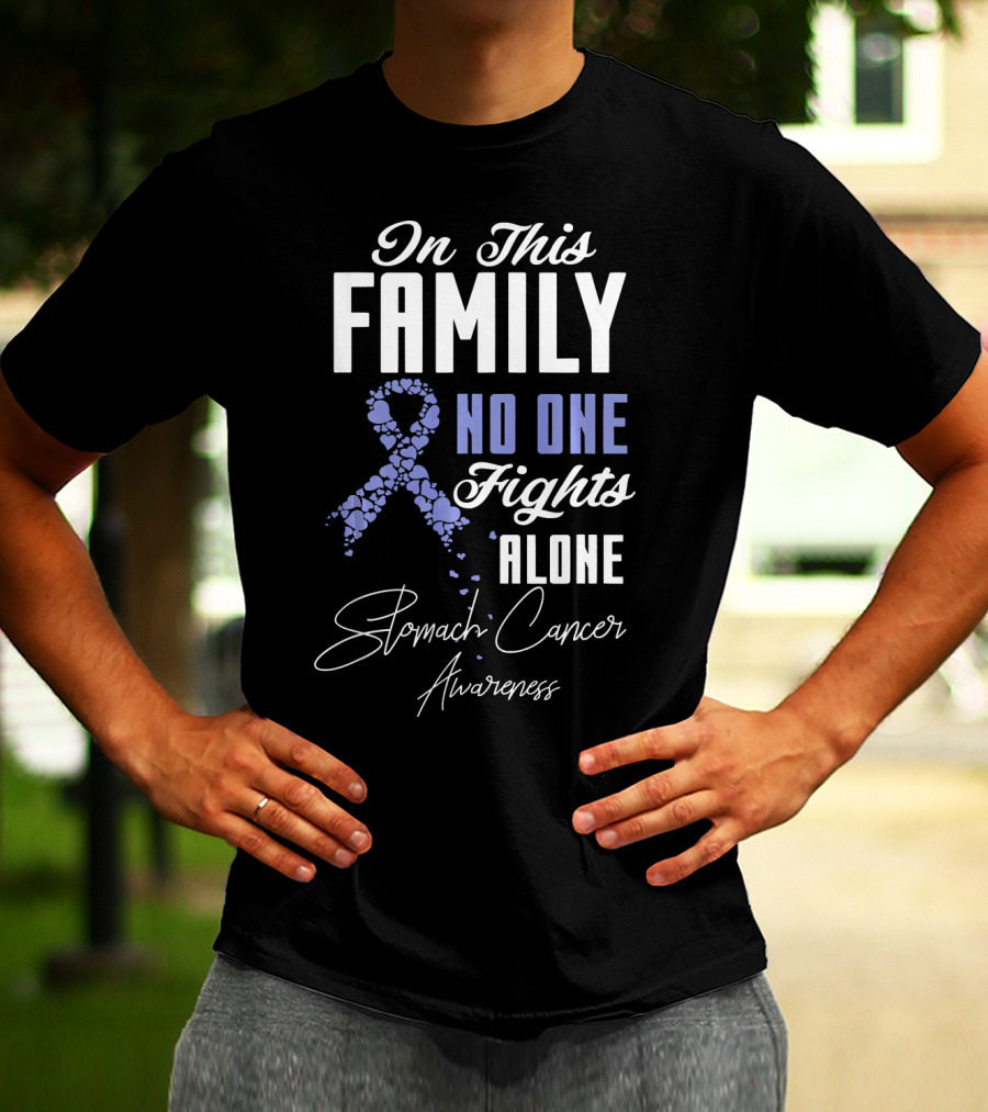 In This Family No One Fights Alone Stomach Cancer Awareness T-Shirt