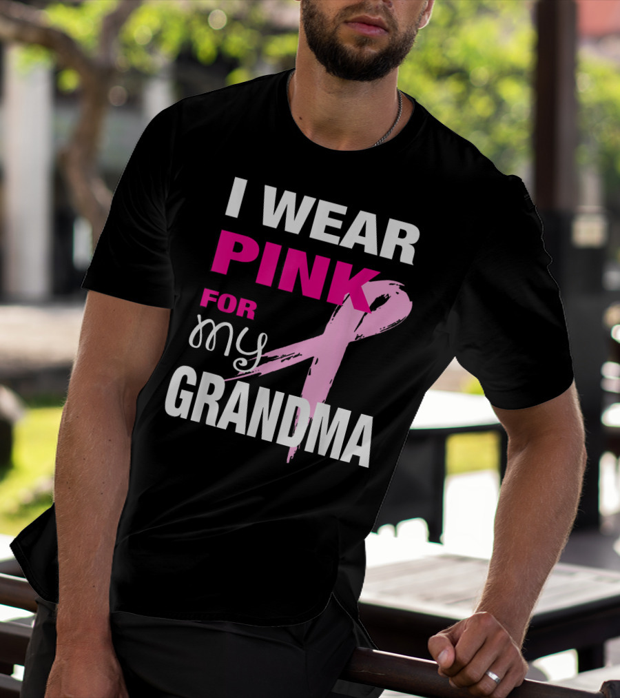 I Wear Pink For My Grandma T-Shirt
