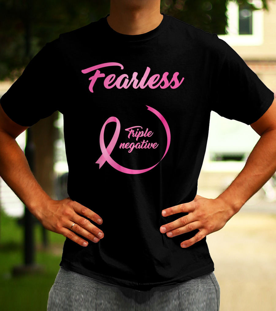 Fearless Breast Cancer Triple Negative Awareness Pink T-Shirt