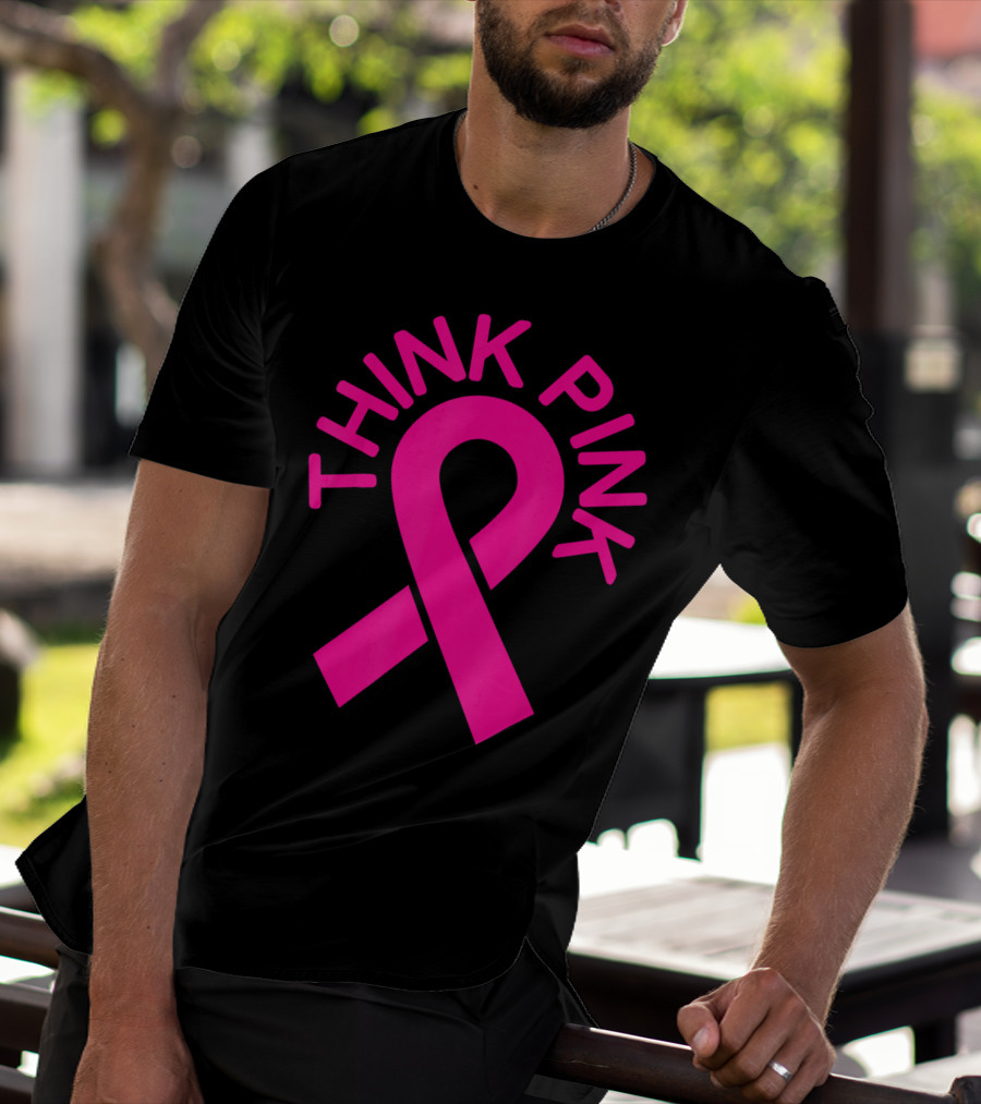 Pink Ribbon Think Pink Breast Cancer Fighters Survi T-Shirt