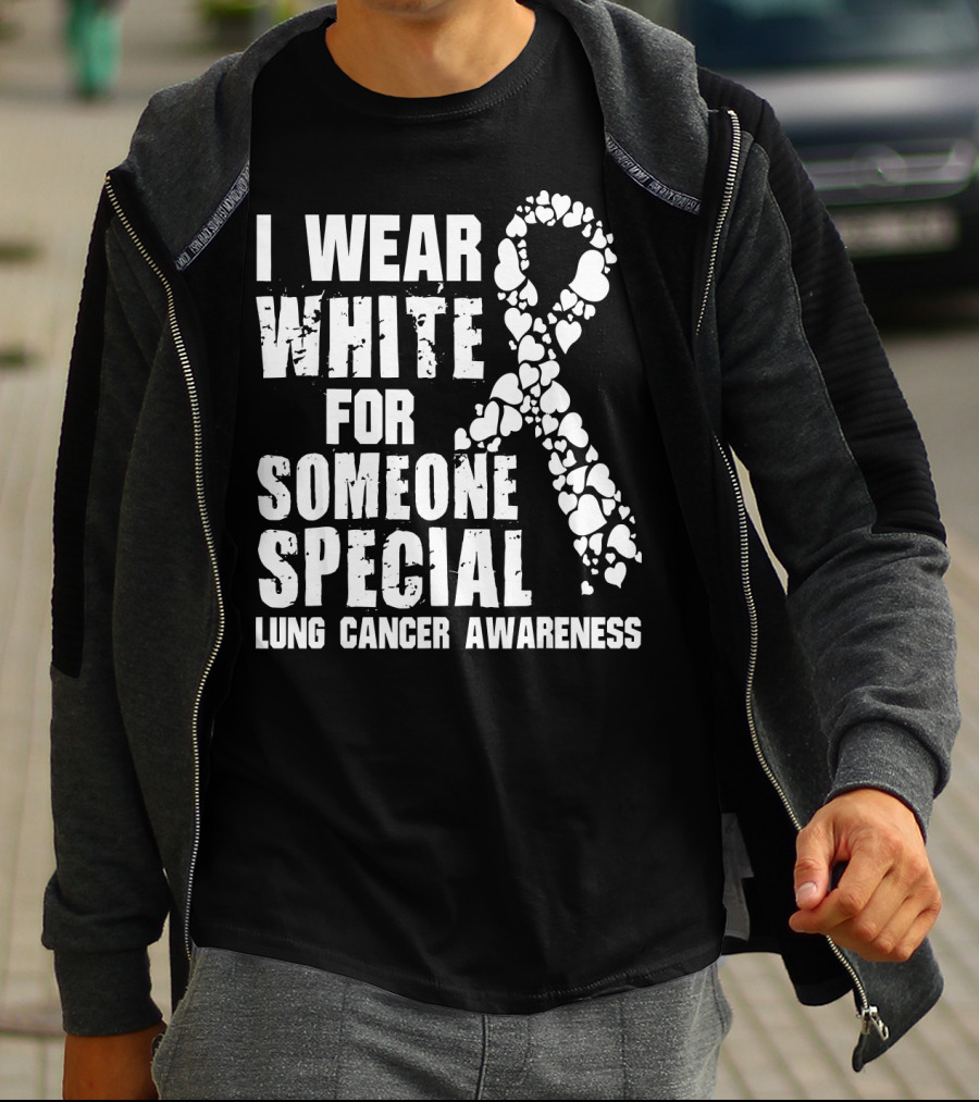I Wear White For Someone Special Lung Cancer Awareness T-Shirt