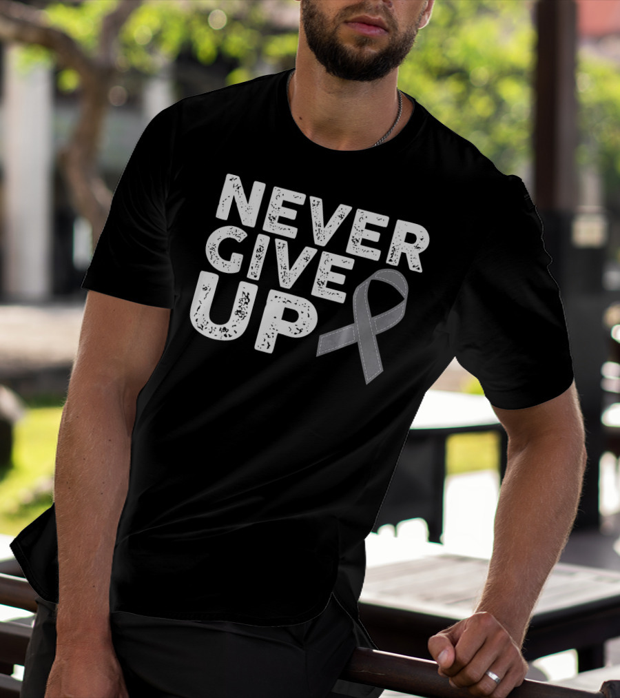 Never Give Up Brain Cancer Awareness T-Shirt