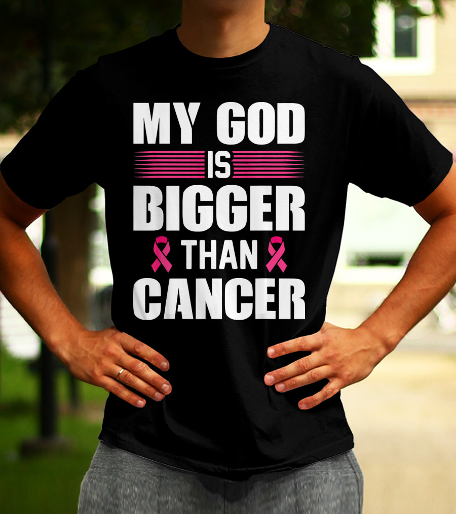 My God Is Bigger Than Cancer Pink Ribbon Breast Cancer Awareness T-Shirt