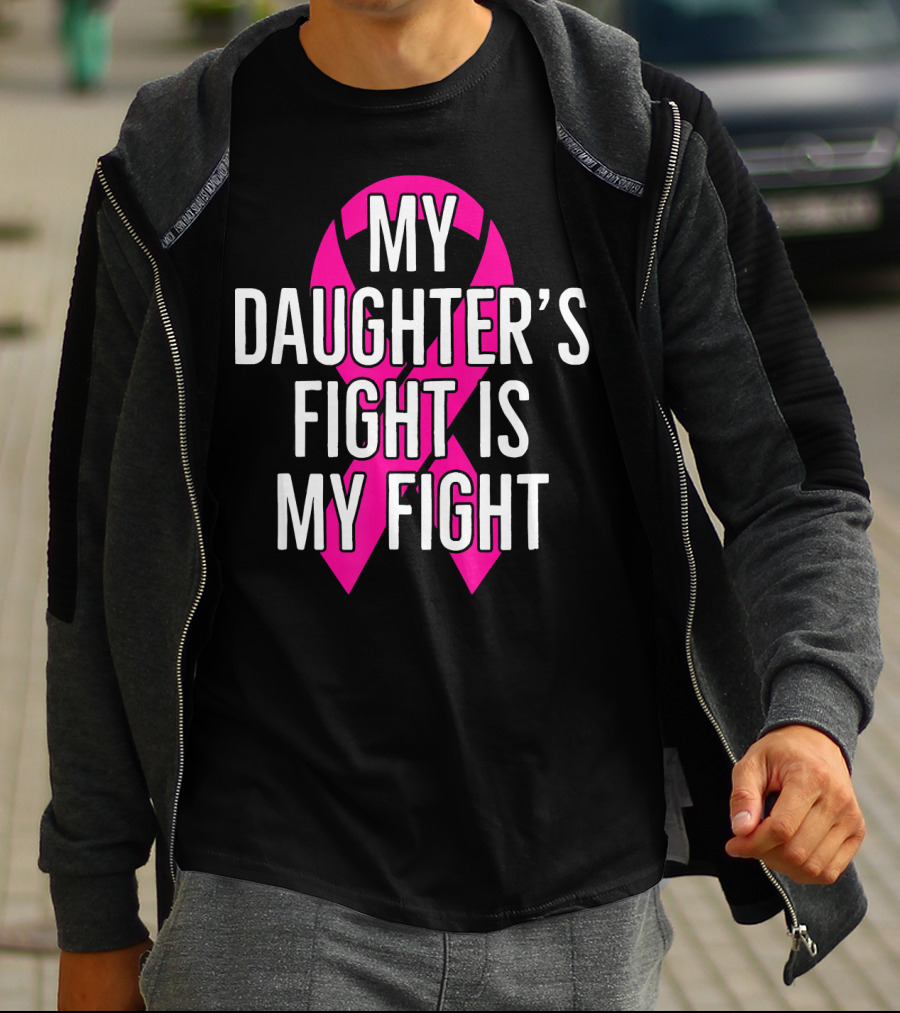 My Daughter’s Fight Is My Fight Pink T-Shirt