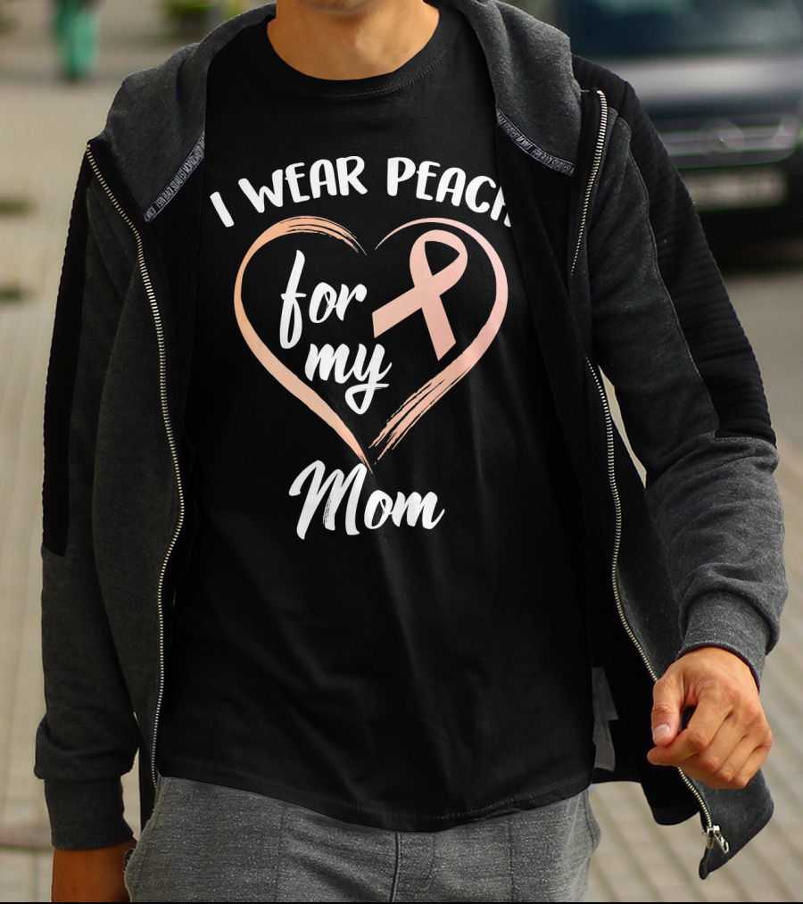 I Wear Peach Ribbon For My Mom T-Shirt