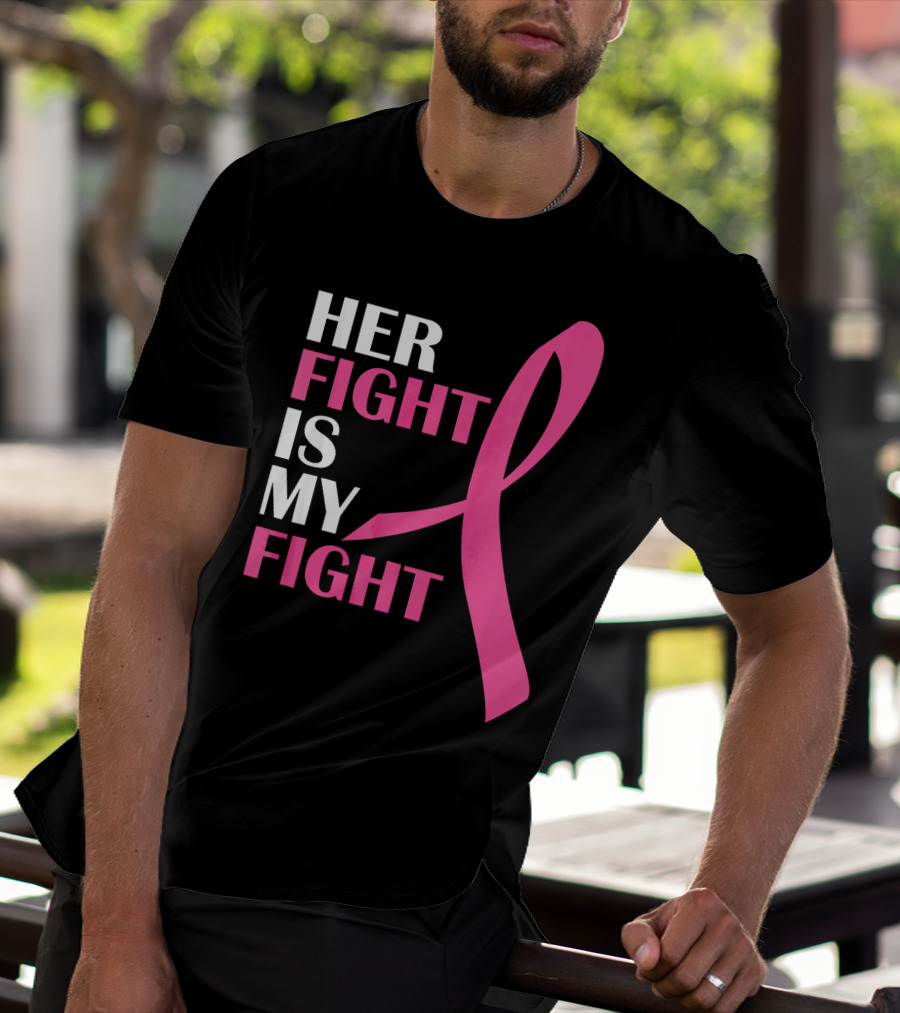 Her Fight Is My Fight Pink T-Shirt
