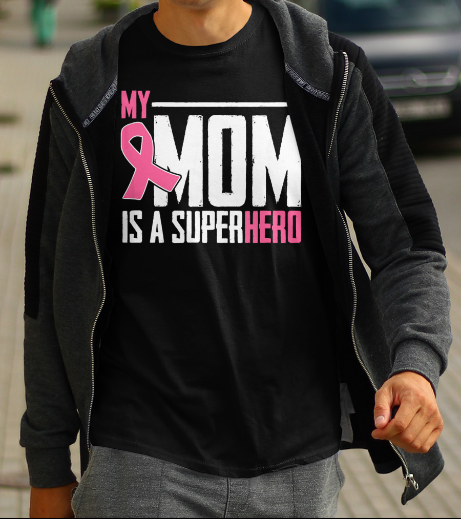 My Mom Is My Superhero Pink Ribbon Breast Cancer Awareness T-Shirt