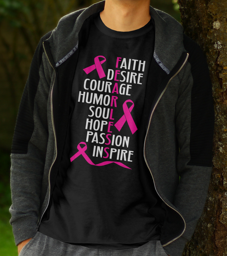 Faith Desire Courage Humor Soul Hope Passion Inspire Breast Cancer Awareness Fearless T-Shirt