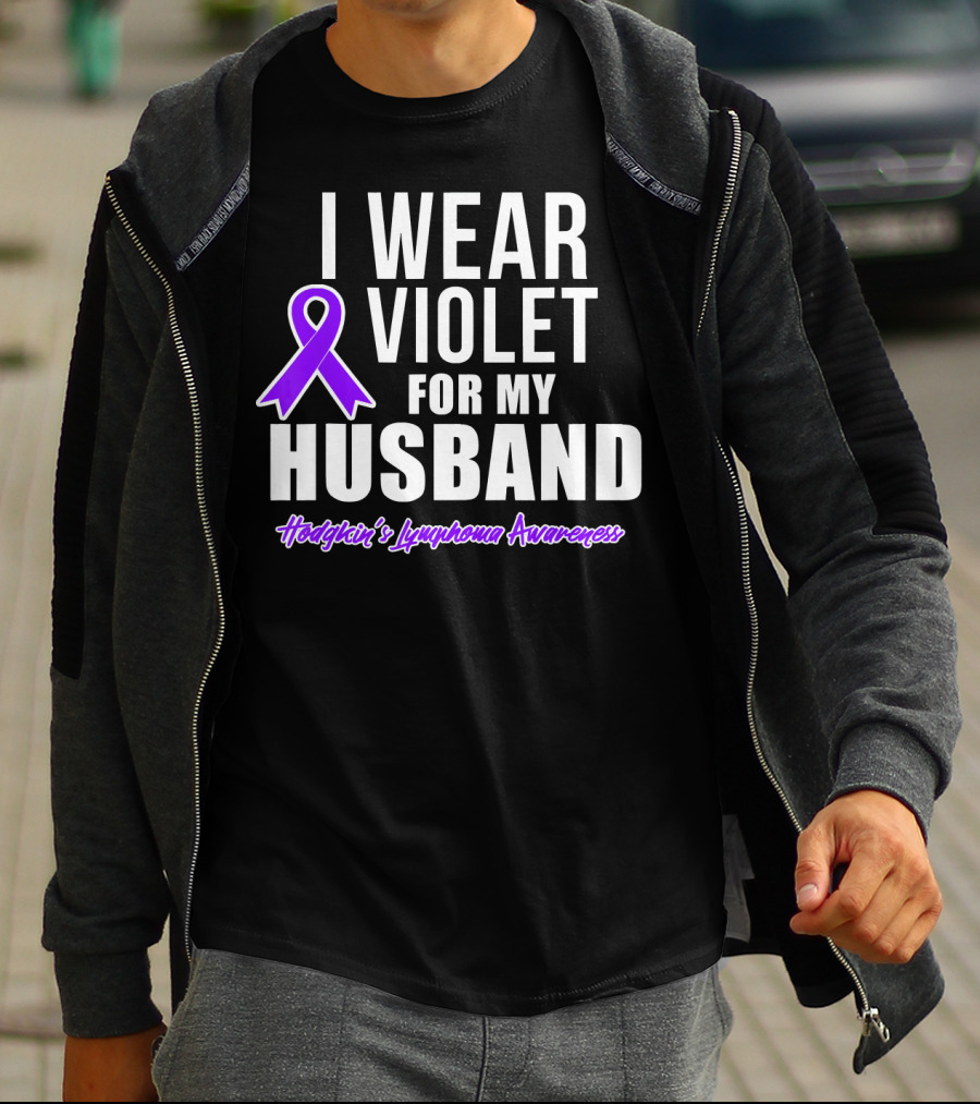 I Wear Violet For My Husband Hodgkin's Lymphoma Awareness T-Shirt