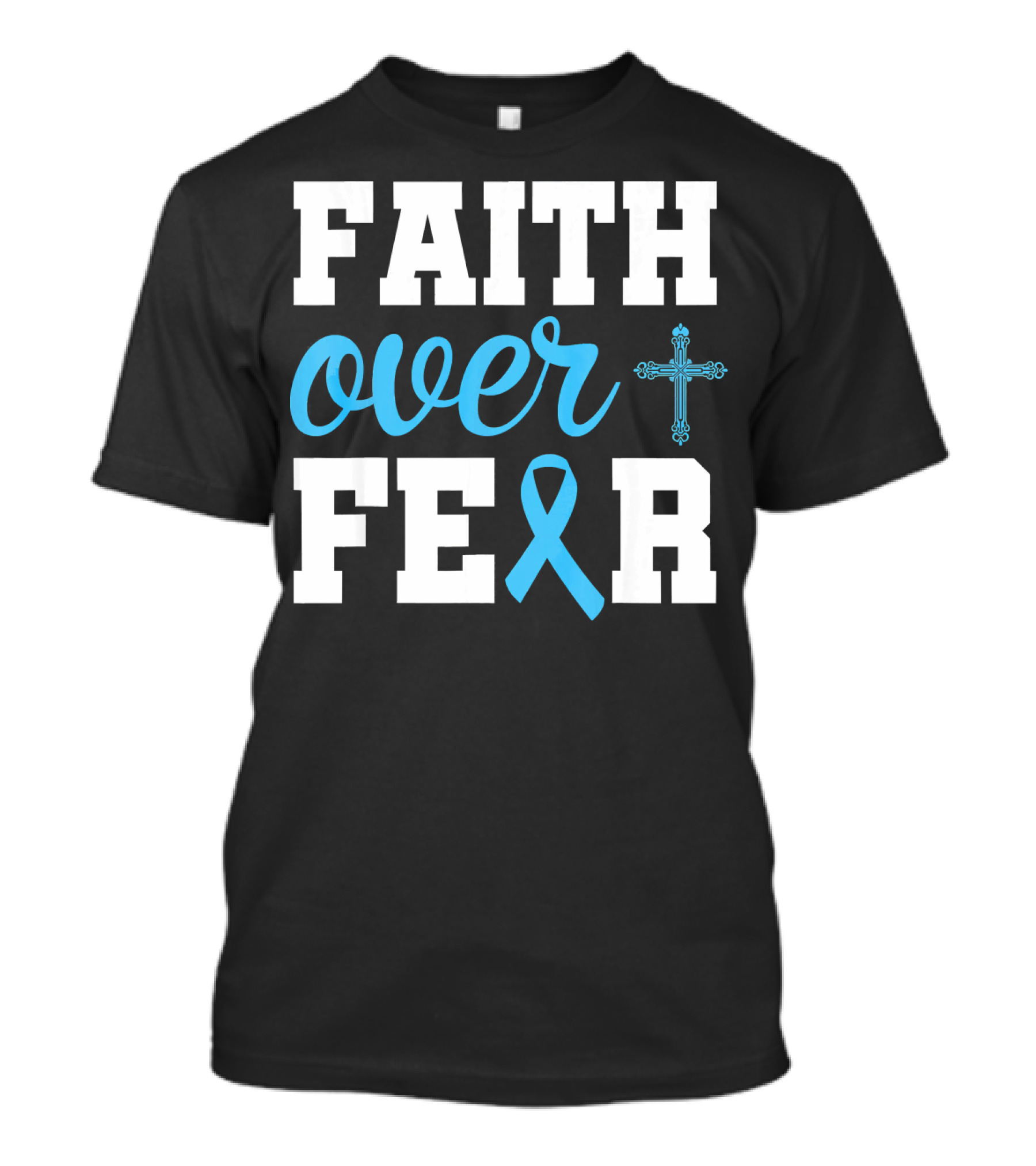 Faith Over Fear Cross Blue Ribbon Prostate Cancer Awareness T-Shirt