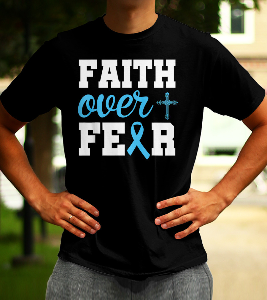Faith Over Fear Cross Blue Ribbon Prostate Cancer Awareness T-Shirt