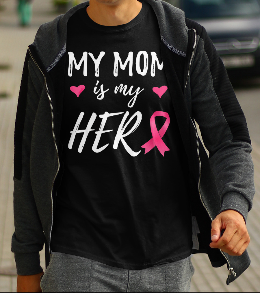My Mom Is My Hero Pink Ribbon Hearts Breast Cancer Awareness T-Shirt