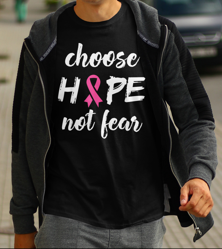 Choose Hope Not Fear Pink Ribbon Cancer Awareness T-Shirt