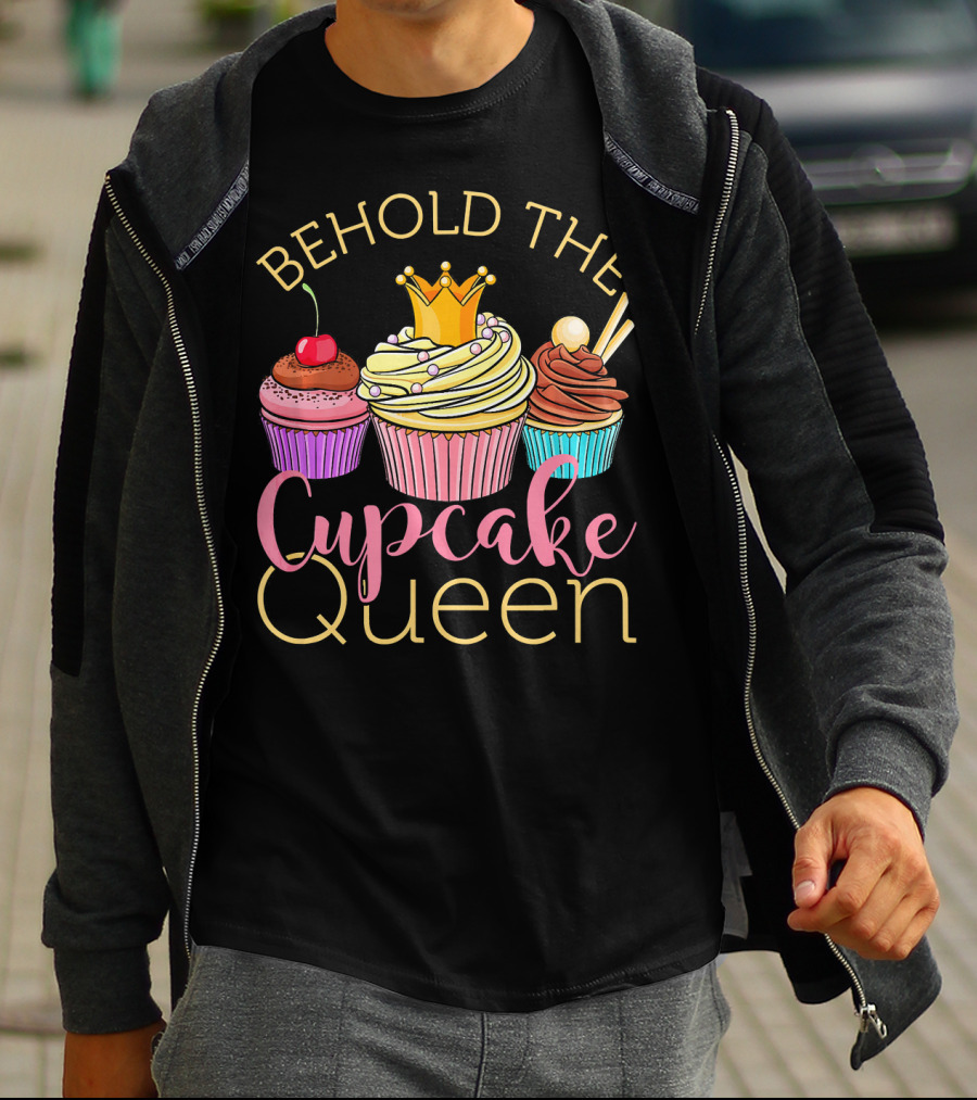 Behold The Cupcake Queen T-Shirt