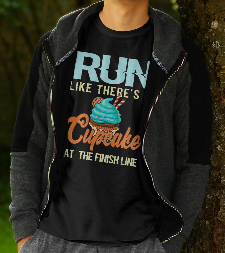 RUN Like There's A Cupcake At The Finish Line T-Shirt