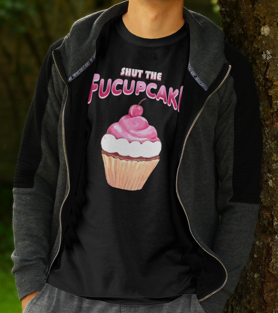 Shut The Fucupcake Cupcake Kawaii Candy With Cherry Topping T-Shirt