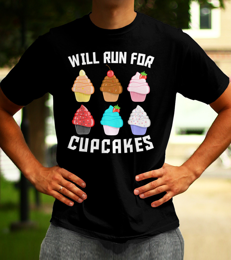 Will Run For Cupcakes Funny Runner Cupcake Desserts With Cherry And Strawberries T-Shirt