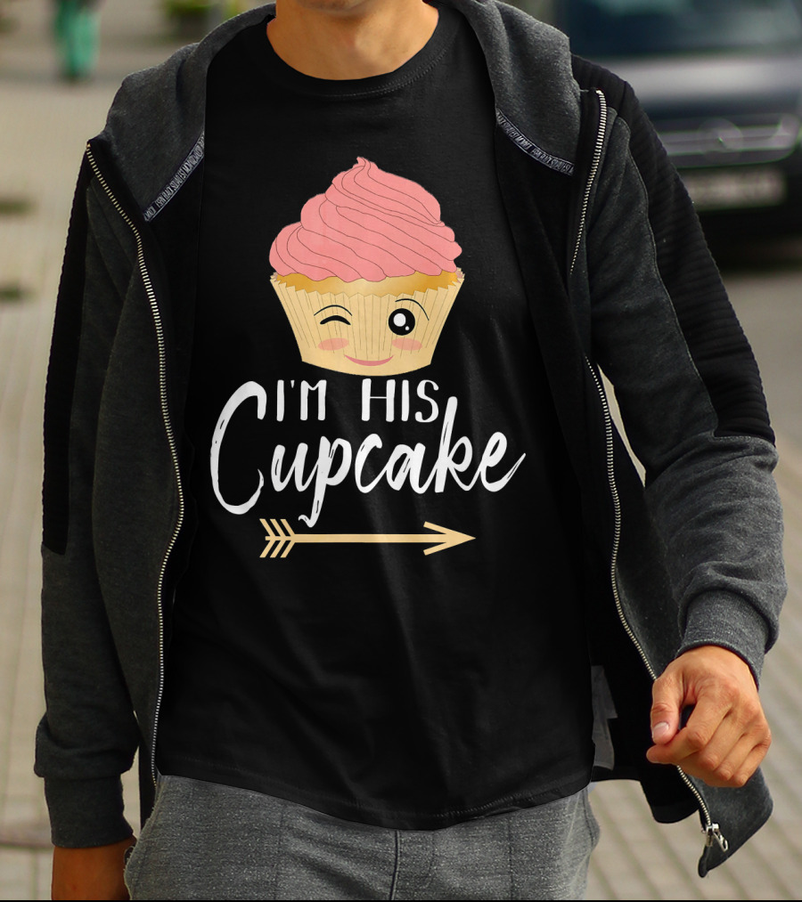 I'm His Cupcake Couple Relationship Goals Winking Cupcake And Arrow T-Shirt