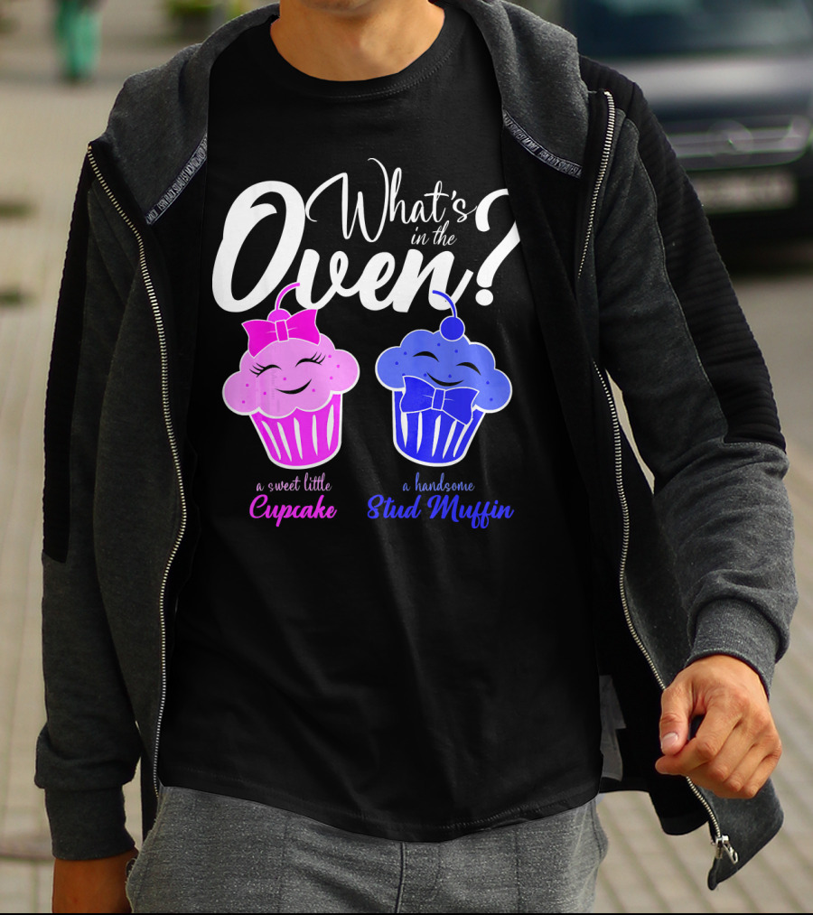 Gender Reveal Party What's In The Oven Sweet Little Cupcake Handsome Stud Muffin T-Shirt