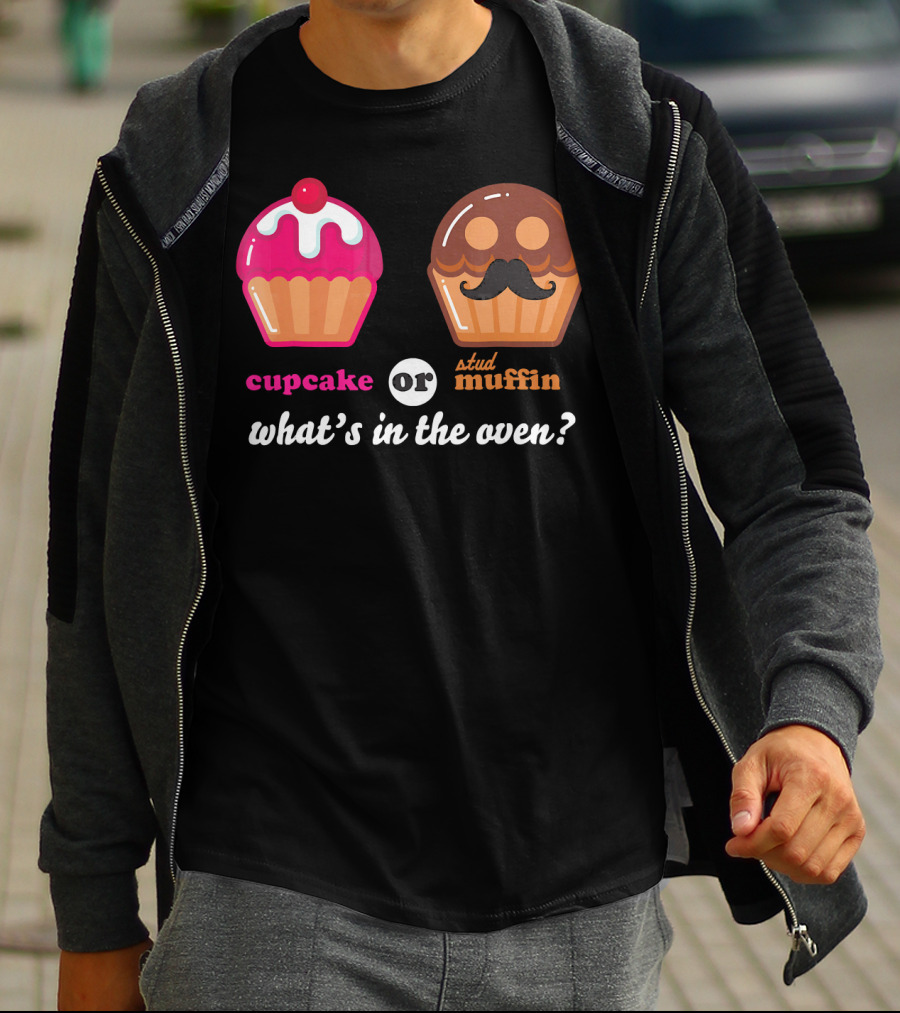 Cupcake Or Stud Muffin What's In The Oven? T-Shirt