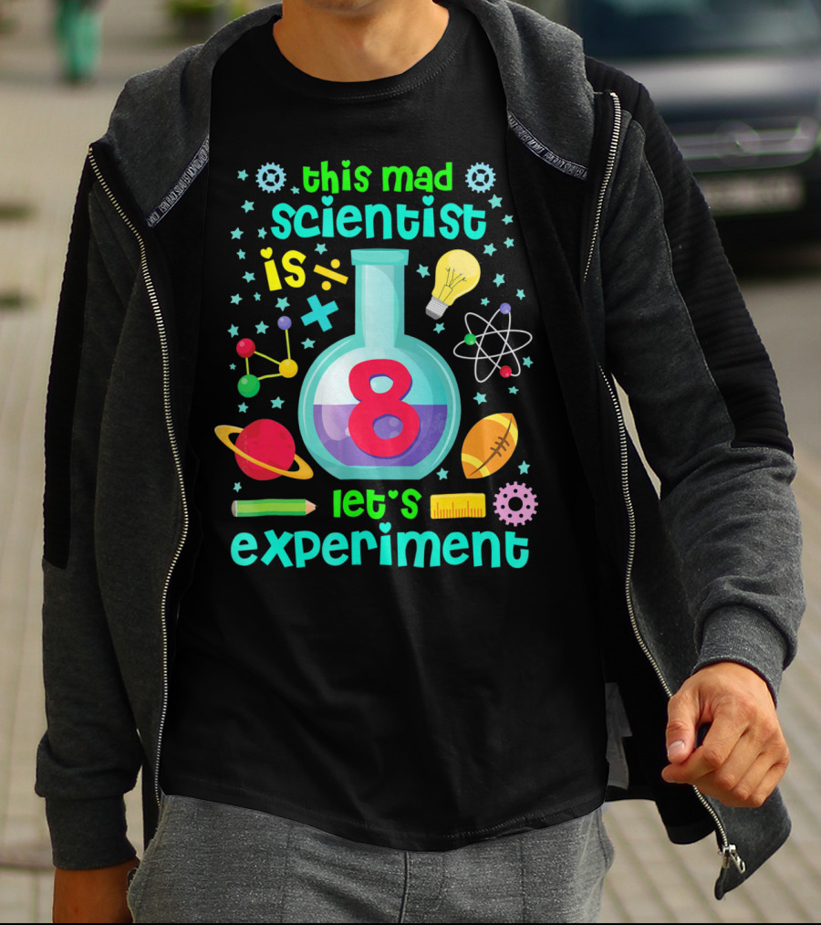 Kids Birthday Age 8 This Mad Scientist Is 8 Let's Experiment T-Shirt