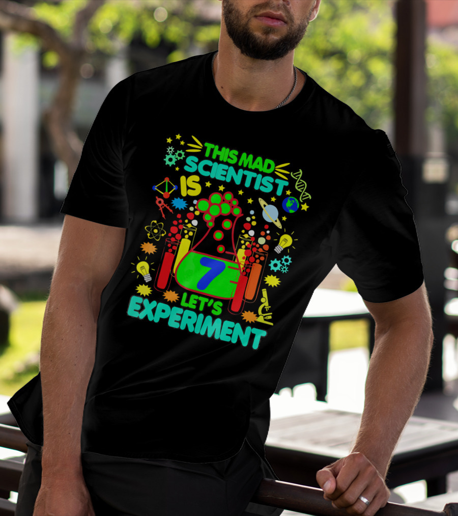 This Mad Scientist Is 7 Let's Experiment Birthday Age Seven T-Shirt