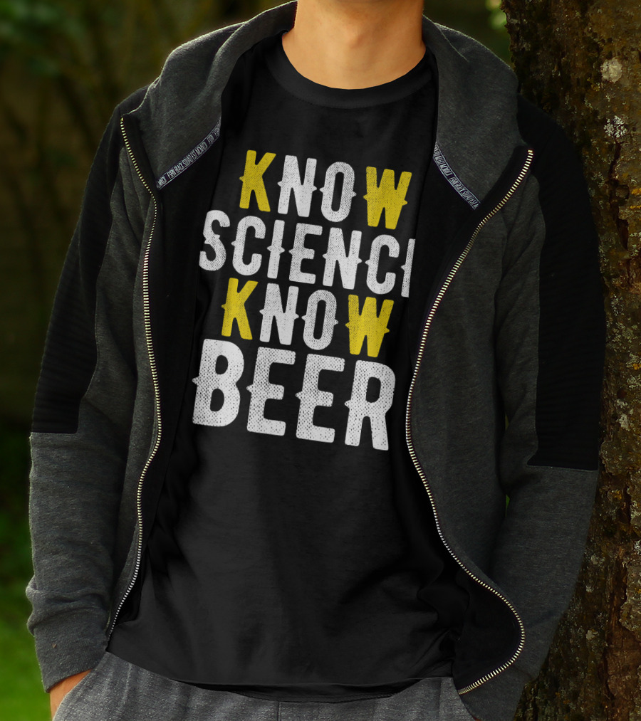 Know Science Know Beer Funny Craft Beer Brewer T-Shirt