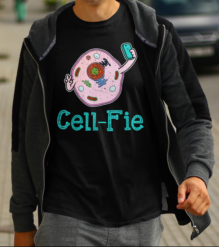 Cell Fie Funny Biology Science Teacher Cell-Fie T-Shirt