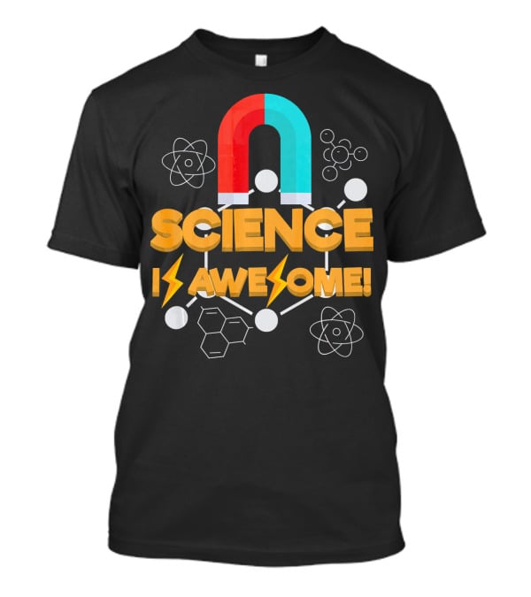 Science Is Awesome Magnet Chemistry Atomic Symbols T-Shirt