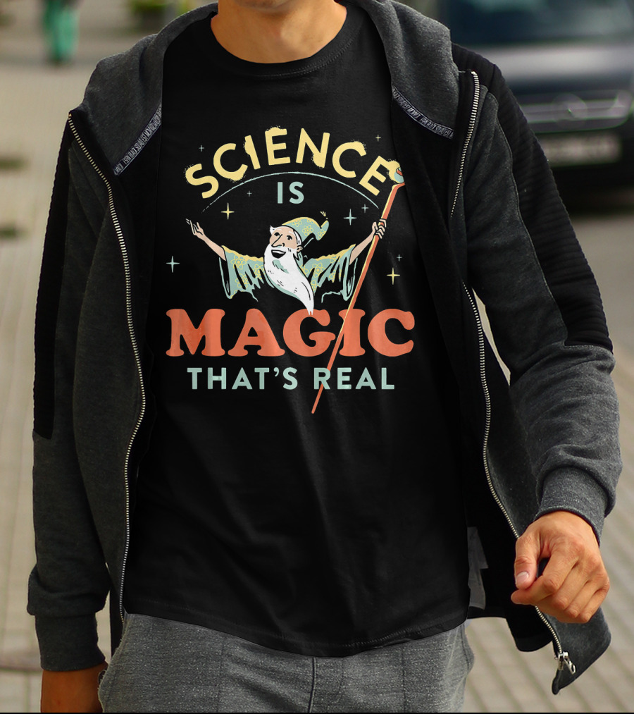 Science Is Magic That's Real Wizard Staff T-Shirt