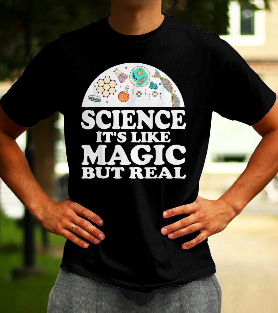 Science It's Like Magic But Real Chemistry DNA Molecule T-Shirt