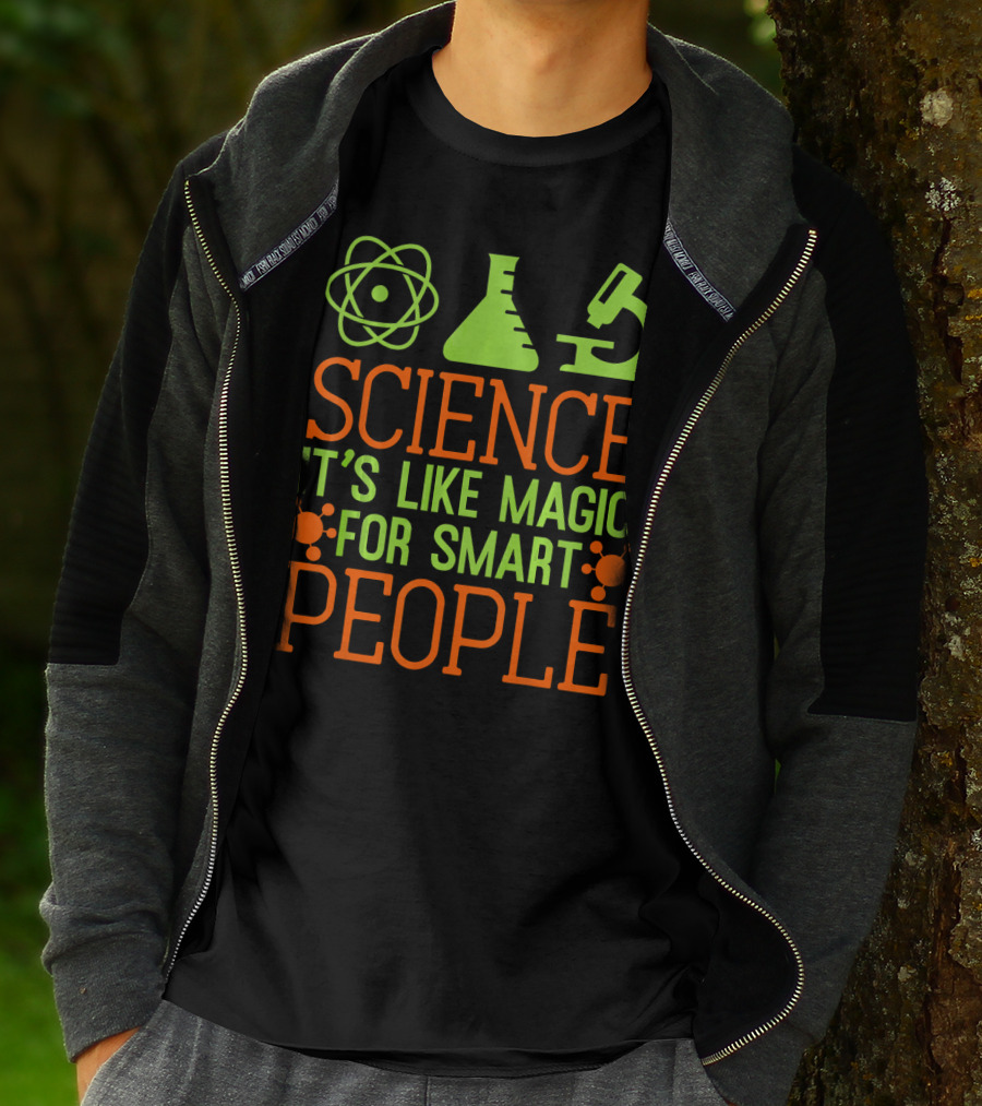 SCIENCE IT'S LIKE MAGIC FOR SMART PEOPLE T-Shirt